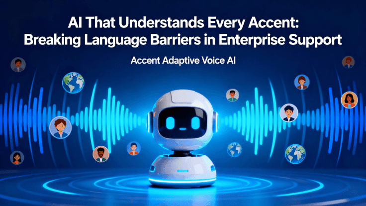 AI That Understands Every Accent: Breaking Language Barriers in Enterprise Support
