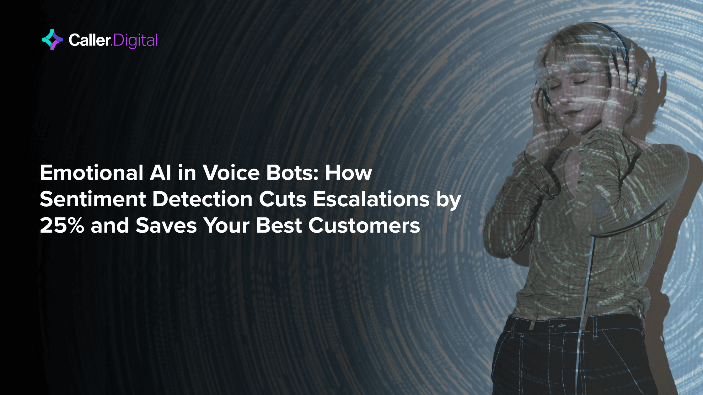 Emotional AI in Voice Bots: How Sentiment Detection Cuts Escalations by 25% and Saves Your Best Customers