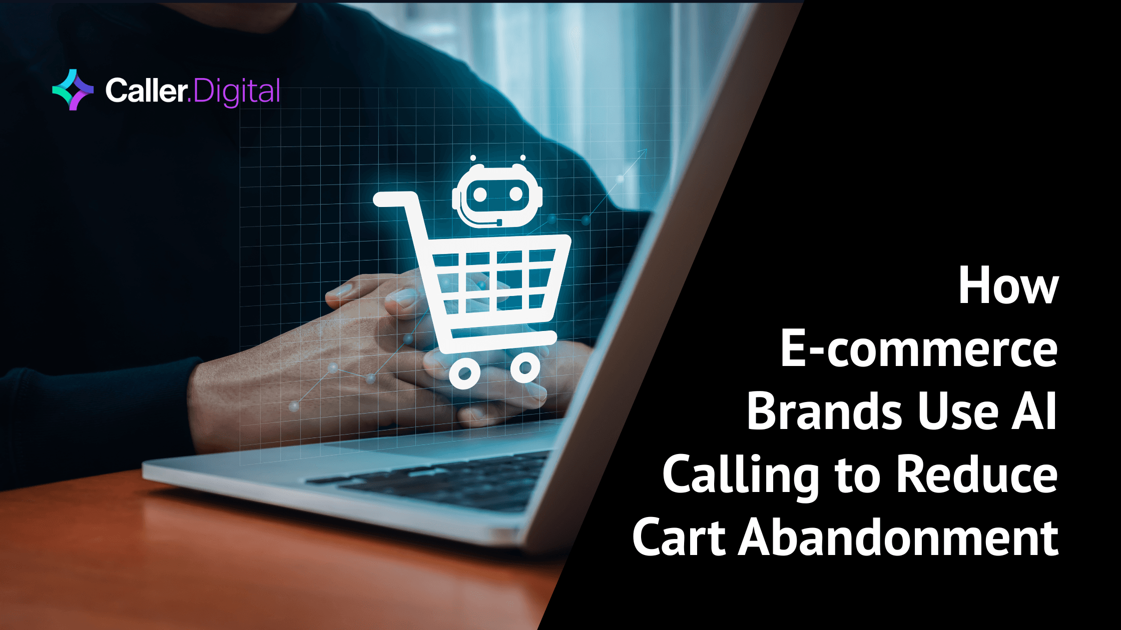 How E-commerce Brands Use AI Calling to Reduce Cart Abandonment