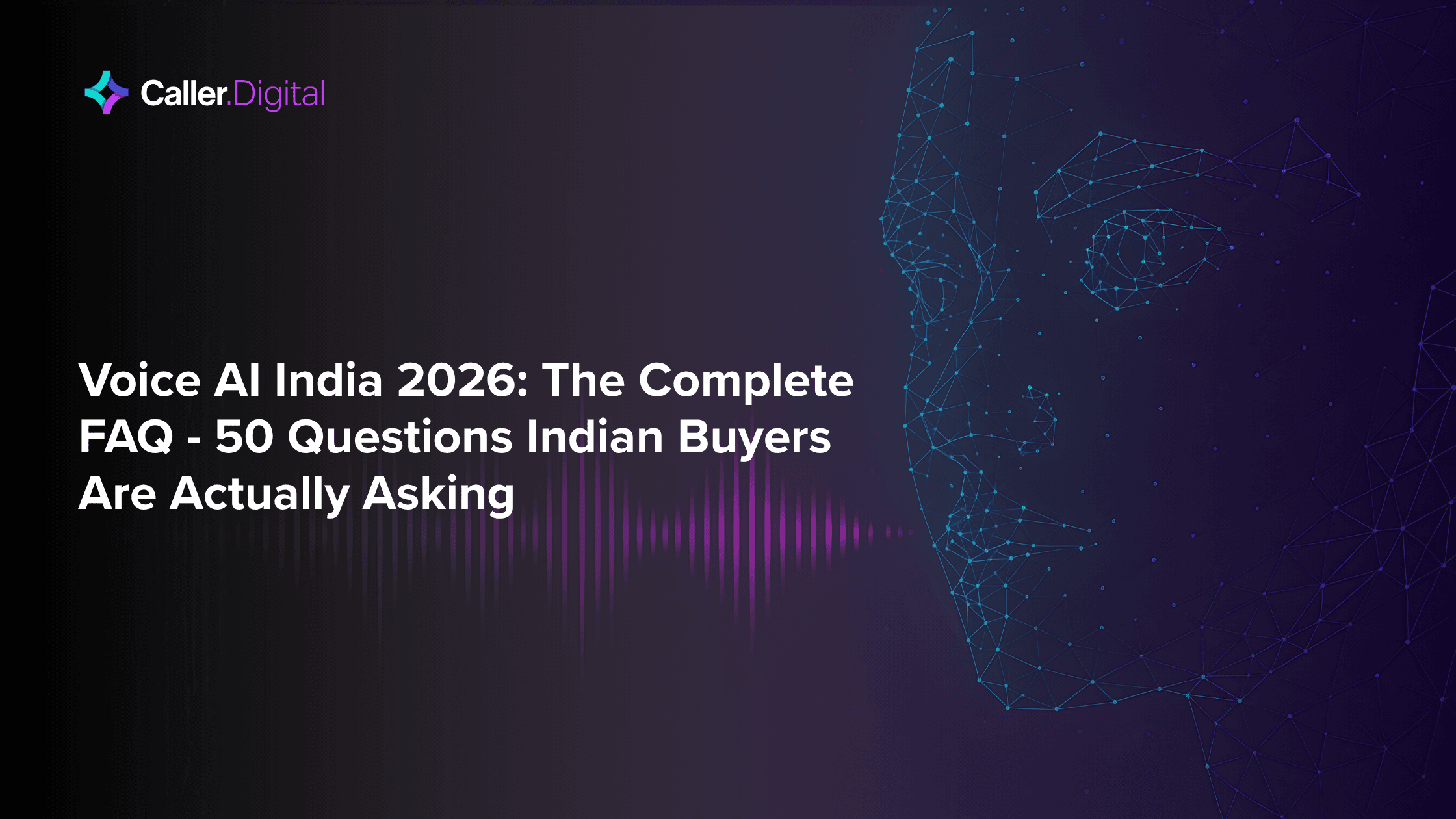 Voice AI India 2026: The Complete FAQ — 50 Questions Indian Buyers Are Actually Asking